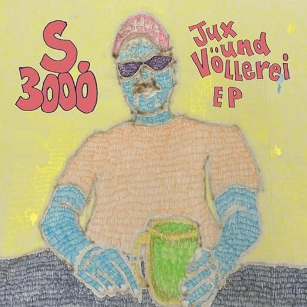 Cover: S.3000 - Jux und Völlerei EP