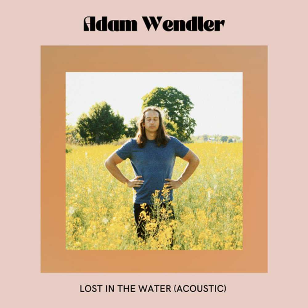 Cover: Adam Wendler - Lost in the Water (Acoustic)