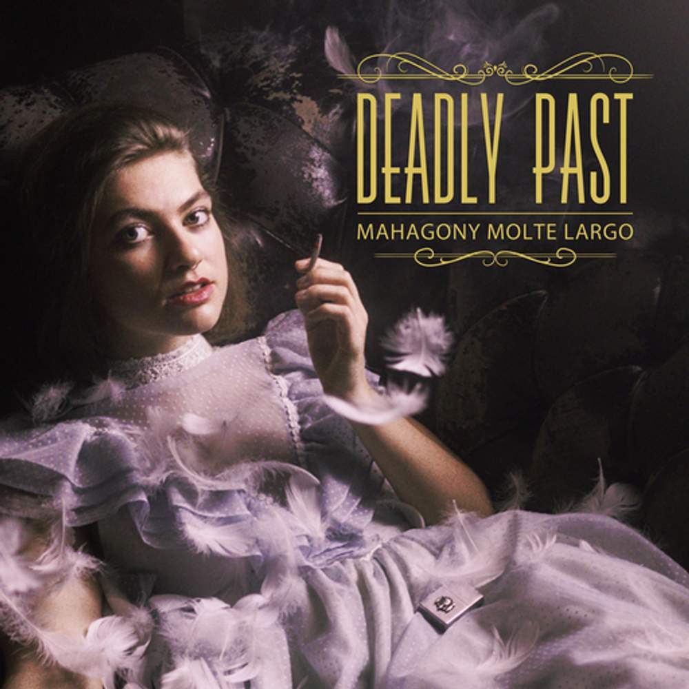Cover: Deadly Past - Mahagony Molte Largo