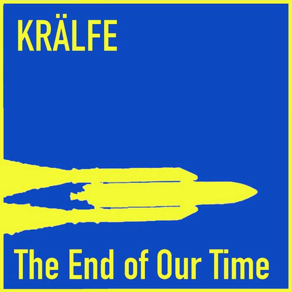 Cover: Krälfe - The End Of Our Time (Edit)