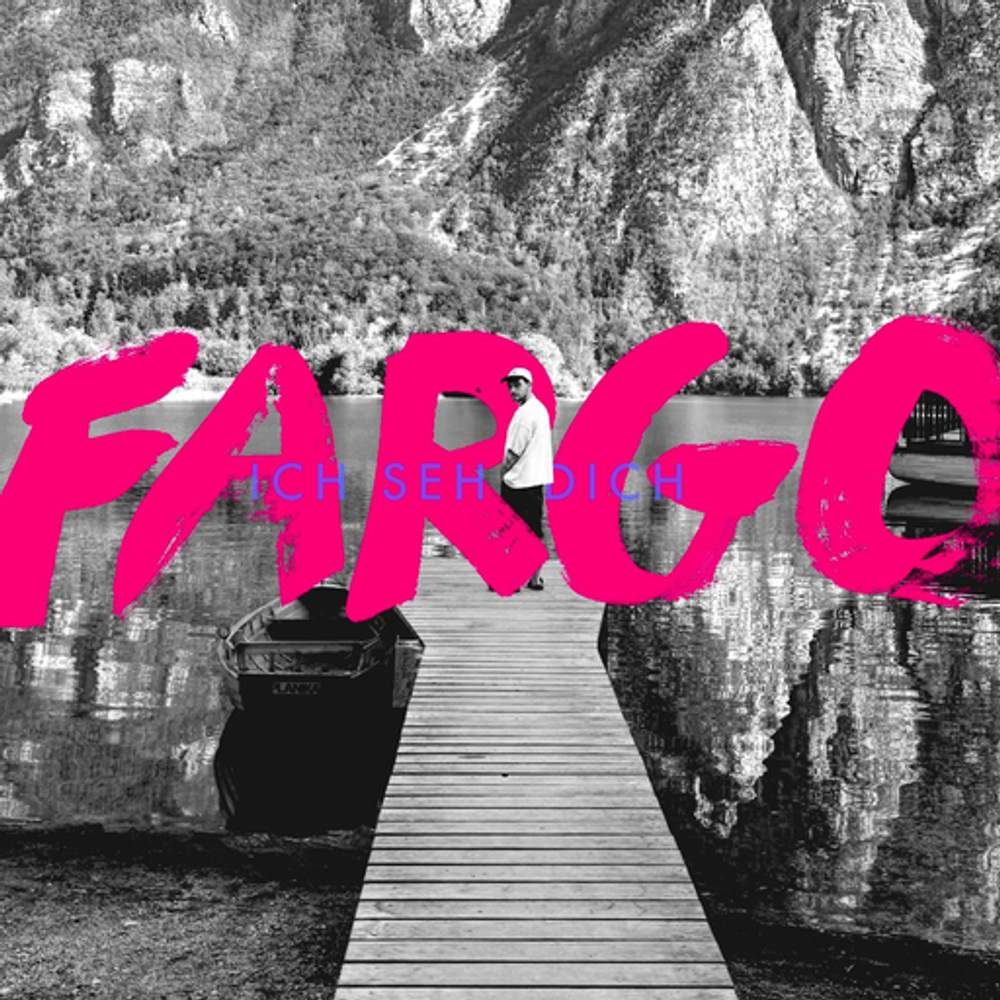 Cover: Fargo - Ich seh dich