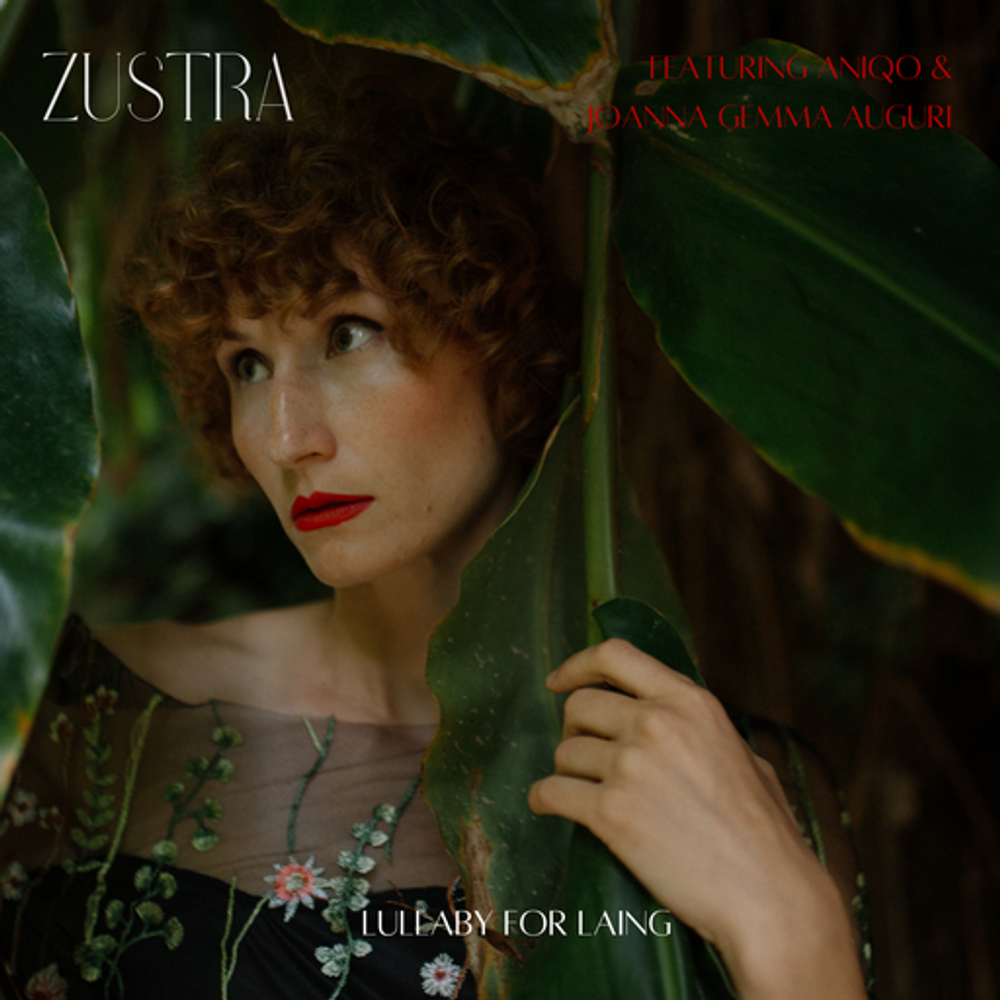 Cover: ZUSTRA - Lullaby for Laing (feat ANIQO & Joanna Gemma Auguri)