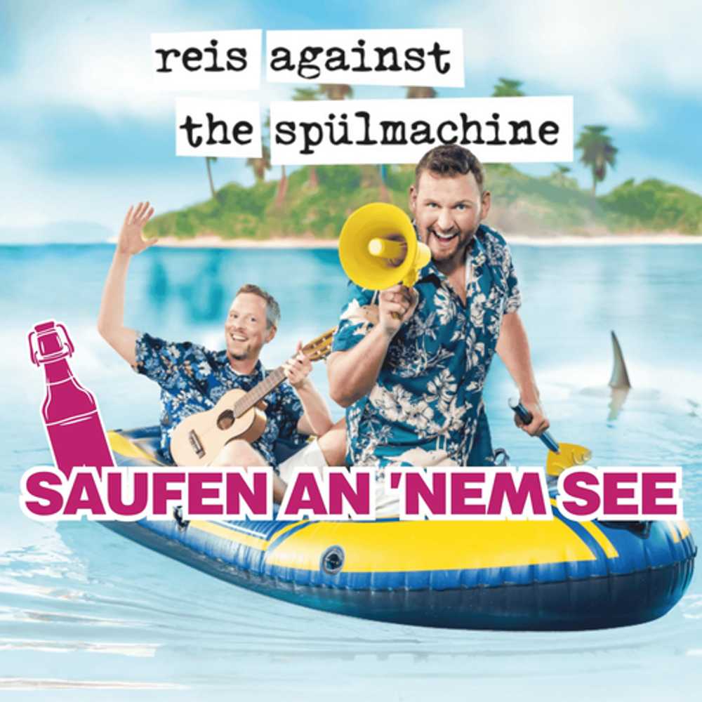 Cover: Reis Against The Spülmachine - Saufen an 'nem See