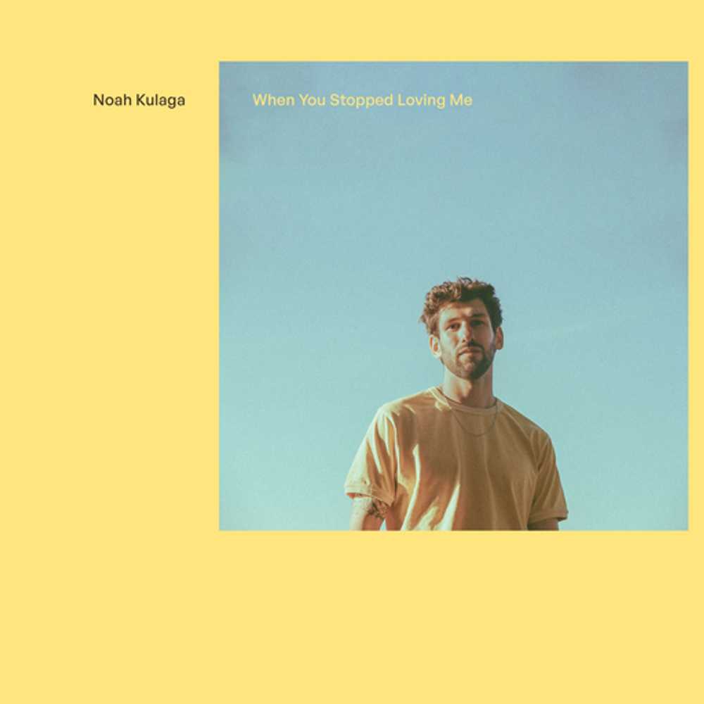 Cover: Noah Kulaga - When You Stopped Loving Me