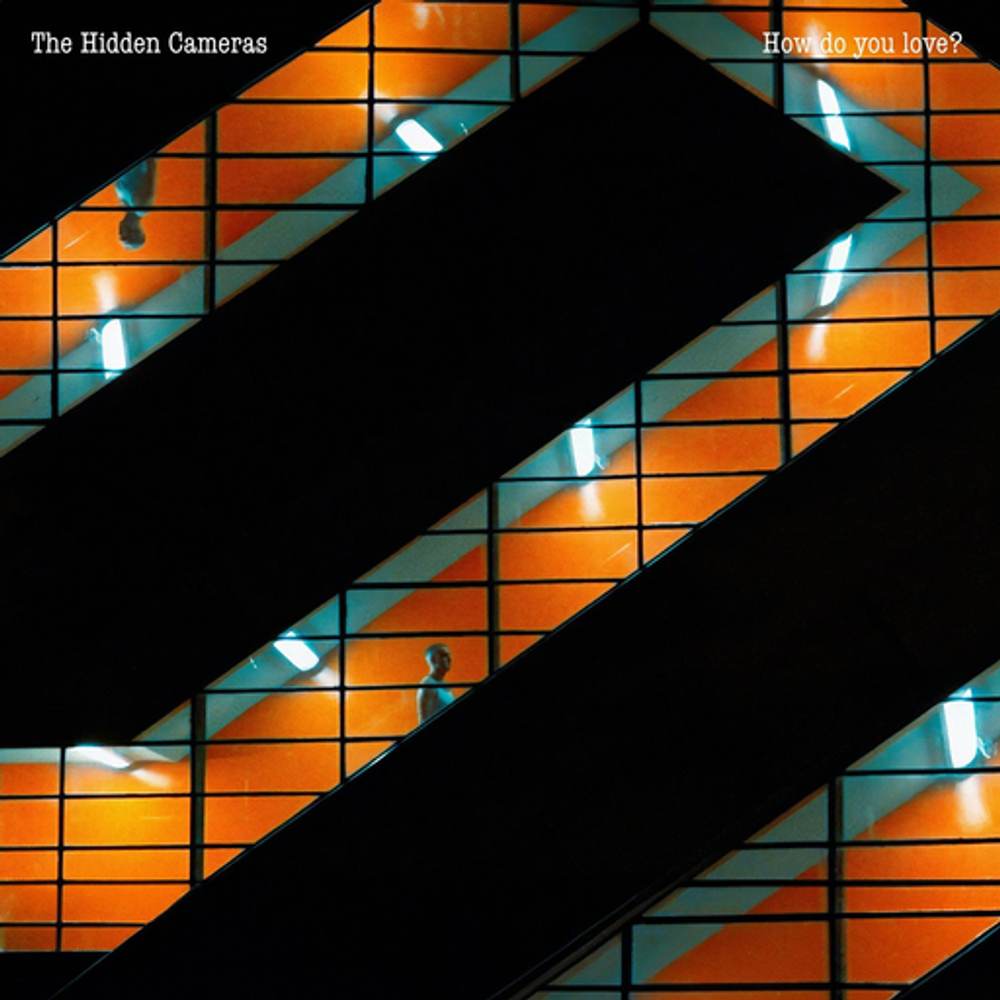 Cover: The Hidden Cameras - How do you love?