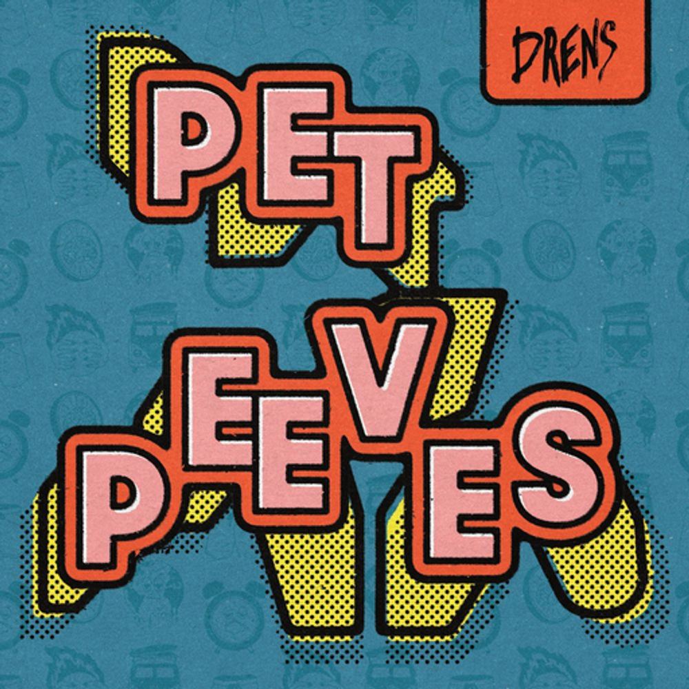 Cover: Drens - Pet Peeves