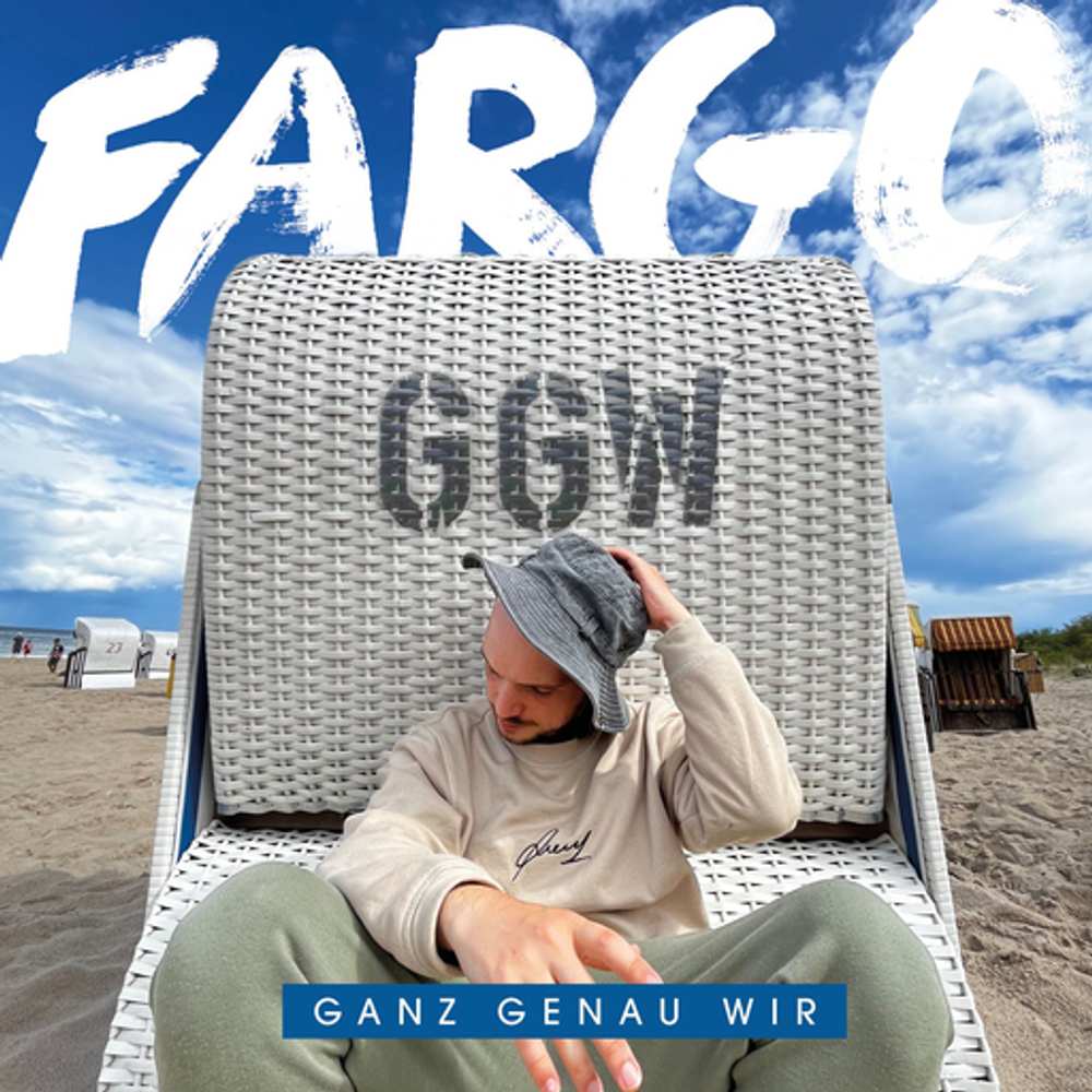Cover: Fargo - Ganz Genau Wir