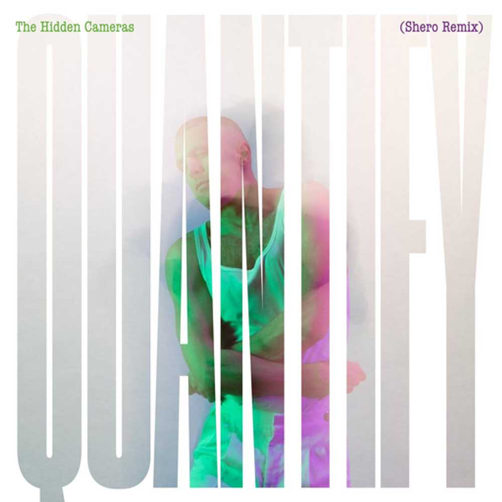 Cover: The Hidden Cameras - Quantify (Shero Remix)