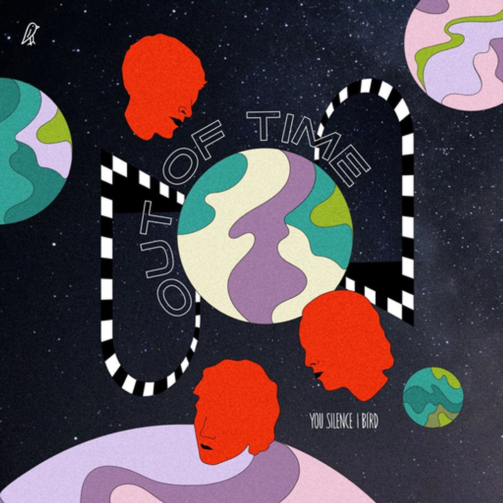 Cover: You Silence I Bird - Out of Time