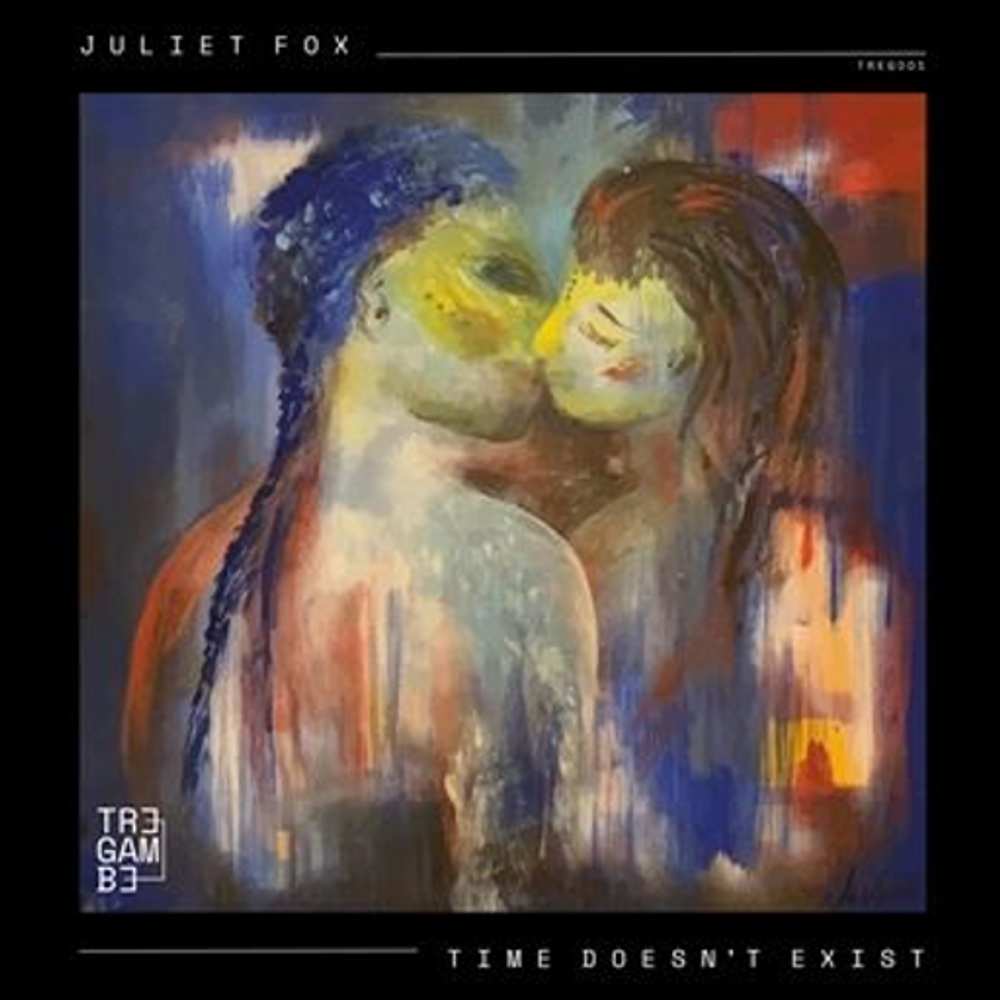 Cover: Juliet Fox - Time Doesn't Exist