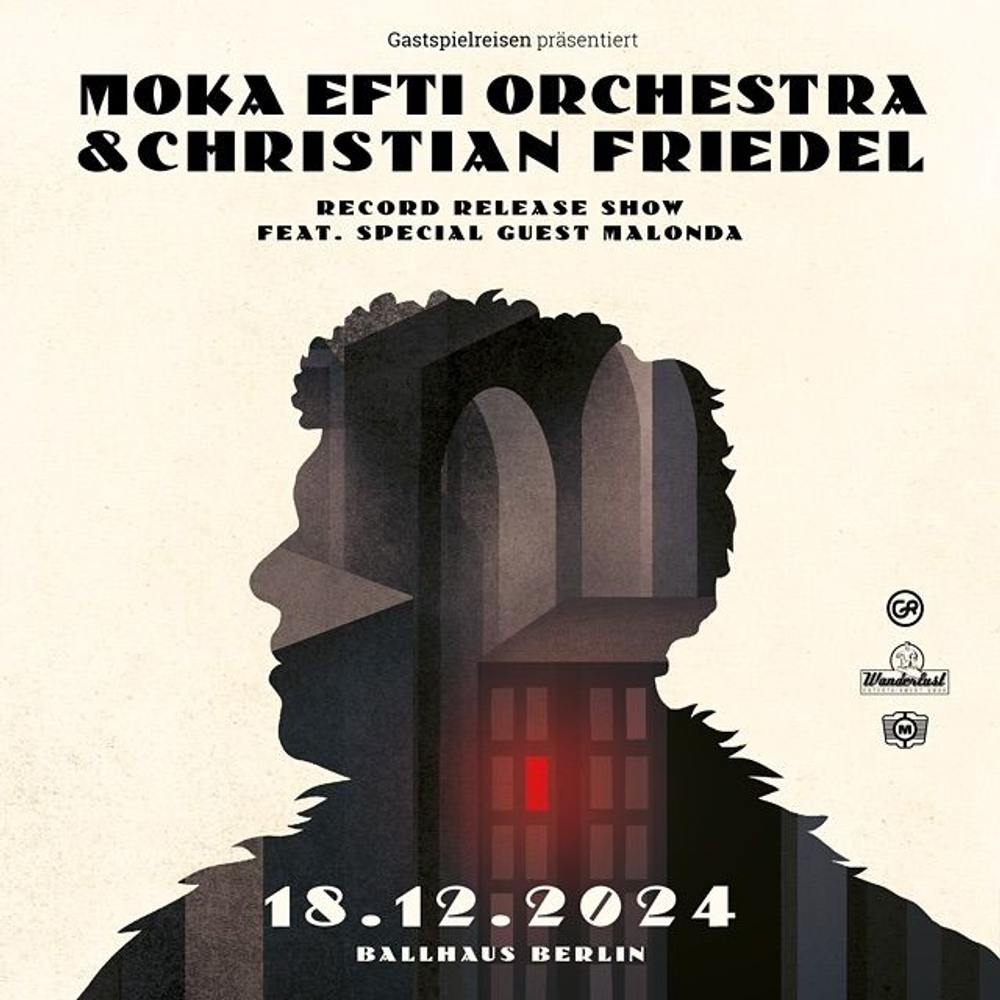 Moka Efti Orchestra & Christian Friedel spielen Release Show am 18.12. in Berlin